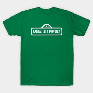 Radical Left Monster T-Shirt